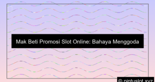 Mak Beti Promosi Slot Online Ke Mahasiswa
