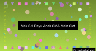 Mak Siti Rayu Anak Sma Pakai Slot Online