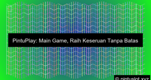 Pintuplay Main Game Dapat Keseruan
