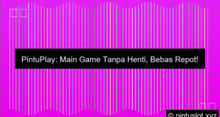 Pintuplay Main Game Tanpa Henti