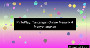 Pintuplay Nikmati Tantangan Online