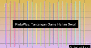 Pintuplay Tantangan Game Setiap Hari